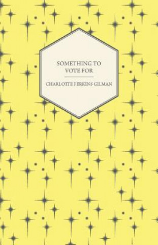 Carte Something to Vote For Charlotte Perkins Gilman