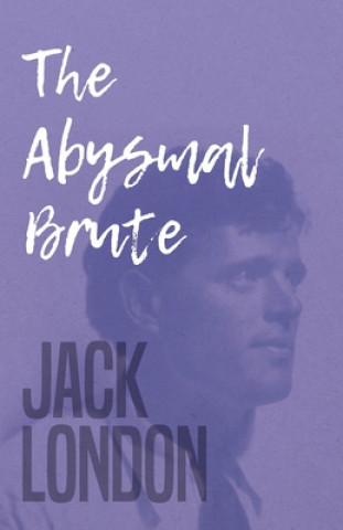 Kniha Abysmal Brute Jack London