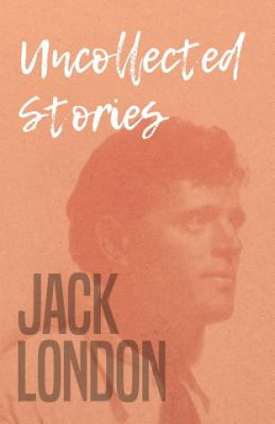 Buch Uncollected Stories Jack London