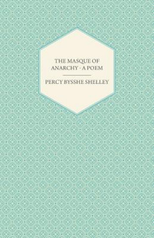 Kniha Masque of Anarchy - A Poem Percy Bysshe Shelley