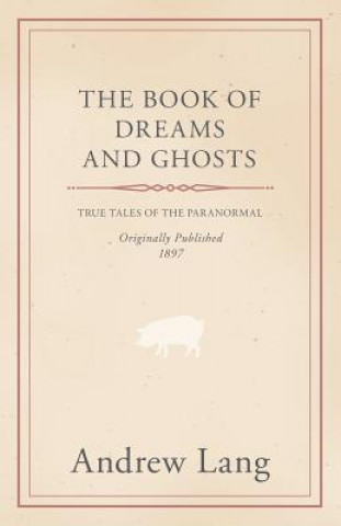 Buch Book Of Dreams And Ghosts Andrew Lang