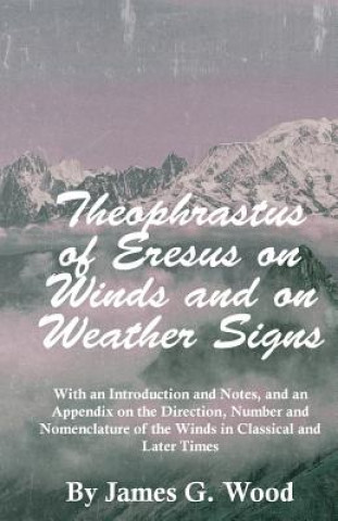 Książka Theophrastus of Eresus on Winds and on Weather Signs James G. Wood