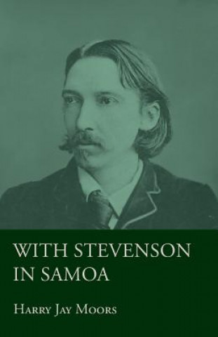 Knjiga With Stevenson in Samoa Harry Jay Moors