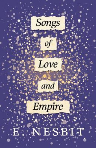 Kniha Songs of Love and Empire Edith Nesbit