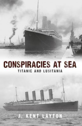 Kniha Conspiracies at Sea J. Kent Layton