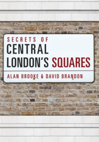 Kniha Secrets of Central London's Squares David Brandon