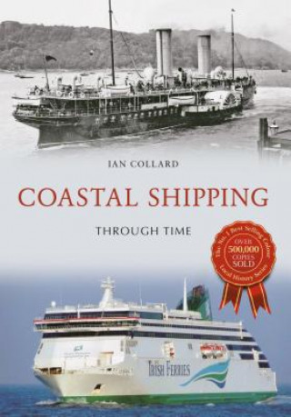 Kniha Coastal Shipping Through Time Ian Collard
