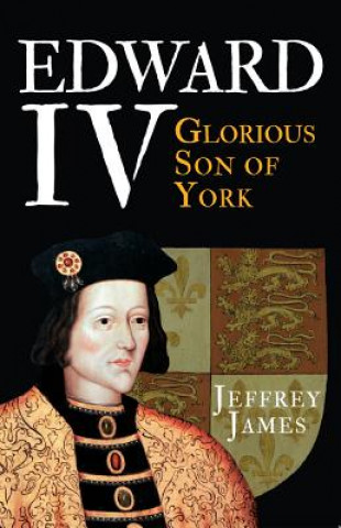 Книга Edward IV Jeffrey James