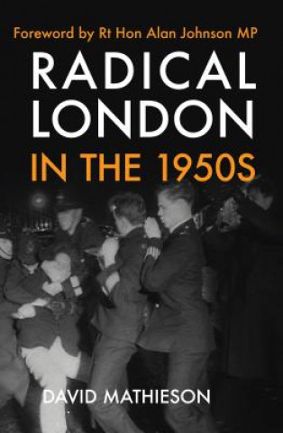 Könyv Radical London in the 1950s David Fred Mathieson