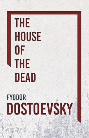 Könyv Prison Life In Siberia Fedor Mikhalovich Dostoieffsky
