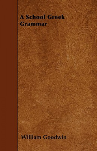 Book A School Greek Grammar William Goodwin