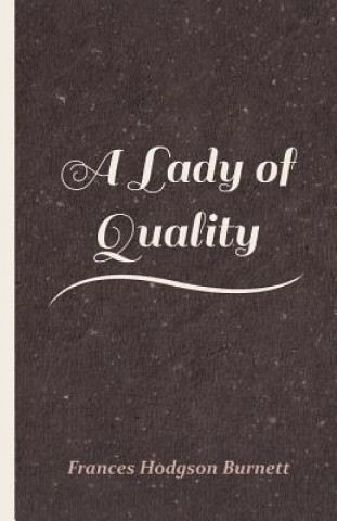 Knjiga Lady Of Quality Frances Hodgson Burnett