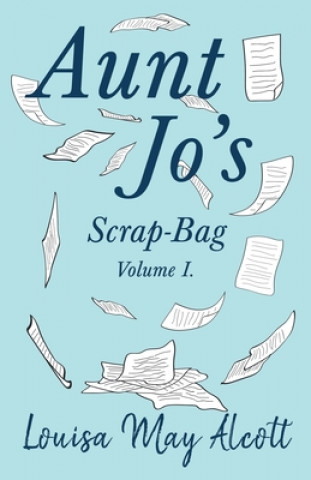 Book Aunt Jo's Scrap-Bag Louisa May Alcott