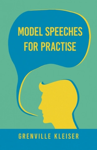 Carte Model Speeches For Practise Grenville Kleiser