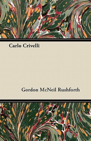 Книга Carlo Crivelli Gordon McNeil Rushforth