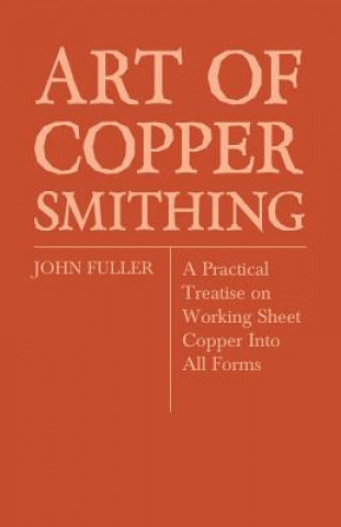 Knjiga Art Of Coppersmithing John Fuller