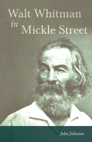 Könyv Walt Whitman in Mickle Street Elizabeth Leavitt Keller