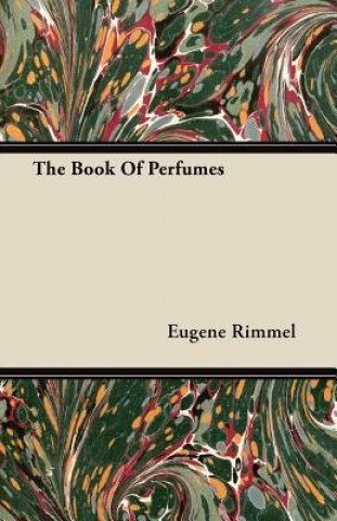 Knjiga The Book of Perfumes Eugene Rimmel