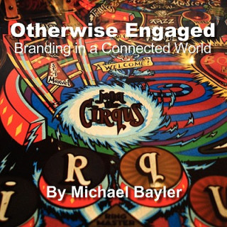 Könyv Otherwise Engaged - Branding in a Connected World Michael Bayler