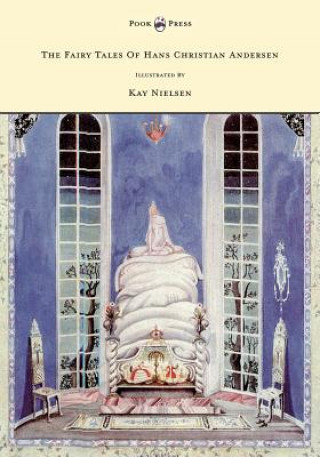 Könyv Fairy Tales Of Hans Christian Andersen Illustrated By Kay Nielsen Hans Christian Andersen