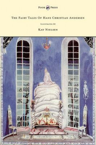 Kniha Fairy Tales Of Hans Christian Andersen Illustrated By Kay Nielsen Hans Christian Andersen