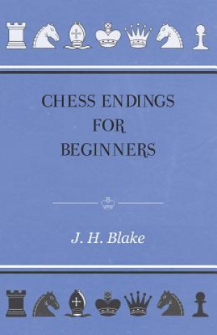 Buch Chess Endings For Beginners J. H Blake