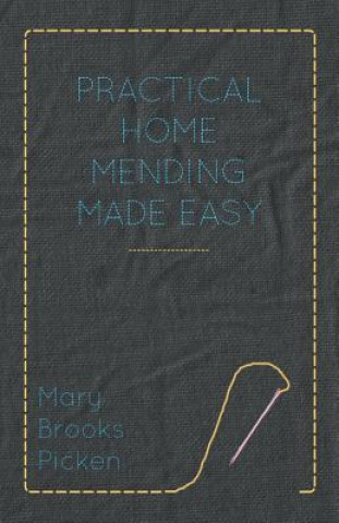 Carte Practical Home Mending Made Easy Mary Brooks Picken