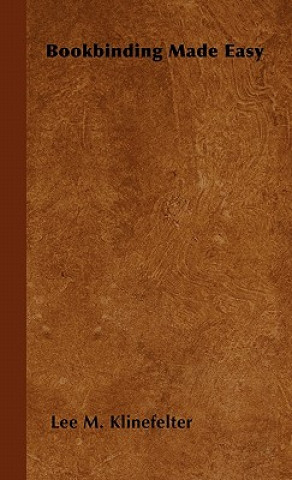 Книга Bookbinding Made Easy Lee M. Klinefelter
