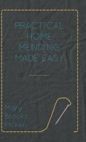 Kniha Practical Home Mending Made Easy Mary Brooks Picken