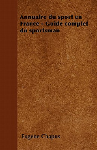 Carte Annuaire du sport en France - Guide complet du sportsman Eug?ne Chapus
