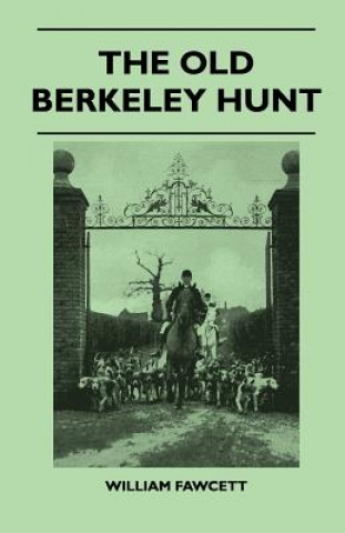 Książka The Old Berkeley Hunt William Fawcett