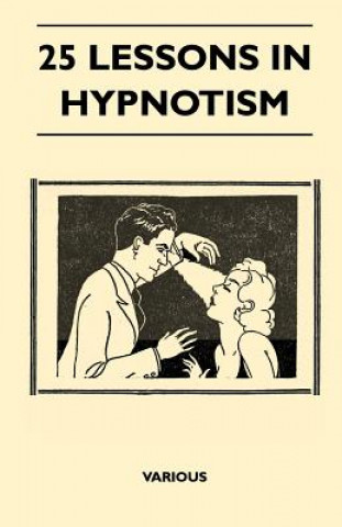 Book 25 Lessons in Hypnotism Various