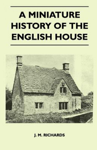 Kniha A Miniature History Of The English House J. M. Richards