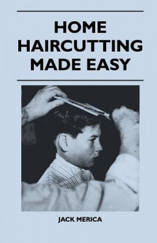 Książka Home Haircutting Made Easy Jack Merica