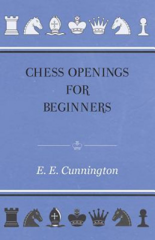 Libro Chess Openings For Beginners E. E. Cunnington