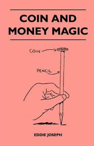 Kniha Coin And Money Magic Eddie Joseph