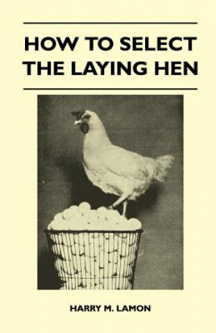 Carte How To Select The Laying Hen Harry M. Lamon