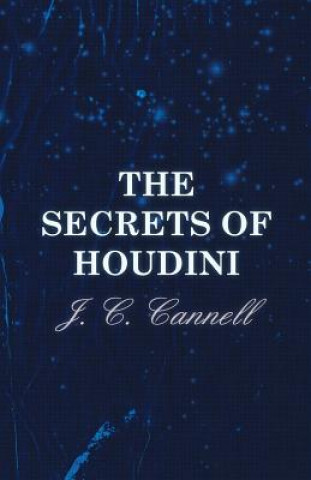 Kniha Secrets Of Houdini J. C. Cannell