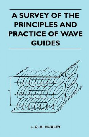 Könyv A Survey Of The Principles And Practice Of Wave Guides L. G. H. Huxley