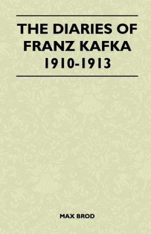 Kniha Diaries Of Franz Kafka 1910-1913 Max Brod