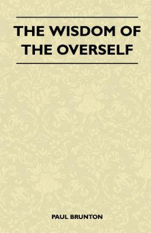 Книга Wisdom Of The Overself Paul Brunton