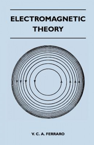Könyv Electromagnetic Theory V. C. A. Ferraro