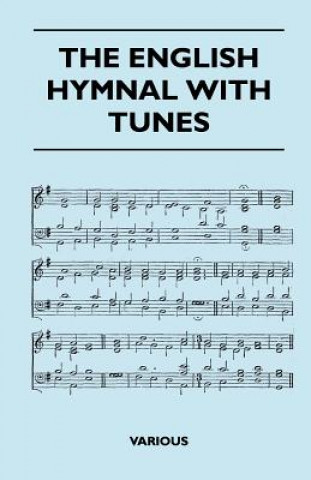 Könyv The English Hymnal with Tunes Various