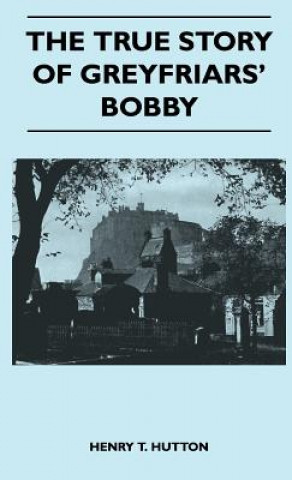 Carte True Story Of Greyfriars' Bobby Henry T. Hutton