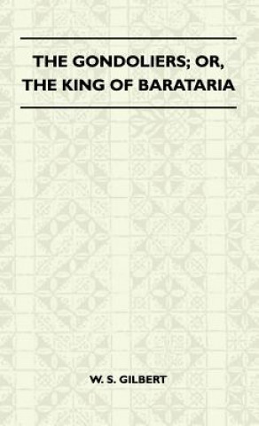 Buch The Gondoliers; Or, the King of Barataria William Schwenck Gilbert