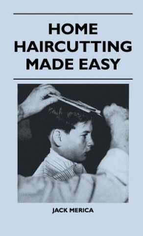 Książka Home Haircutting Made Easy Jack Merica