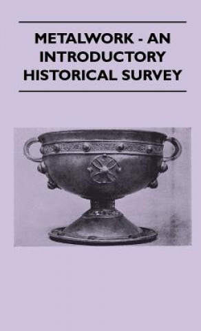 Carte Metalwork - An Introductory Historical Survey Various