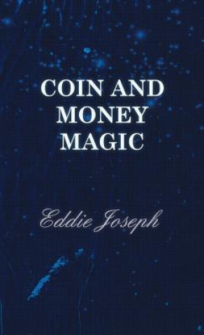 Kniha Coin and Money Magic Eddie Joseph