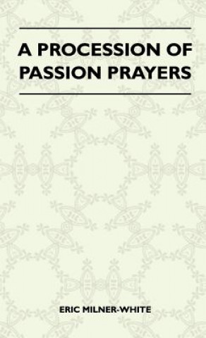 Βιβλίο Procession Of Passion Prayers Eric Milner-White