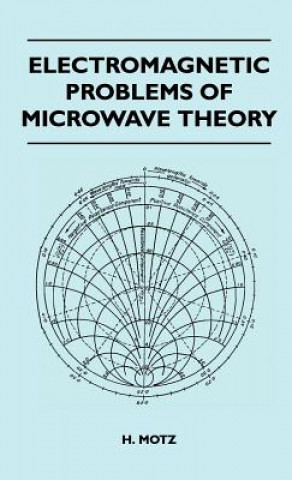 Carte Electromagnetic Problems Of Microwave Theory H. Motz
